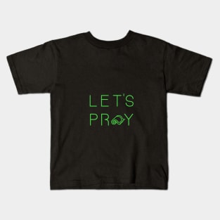 Let's Pray Light Green Kids T-Shirt